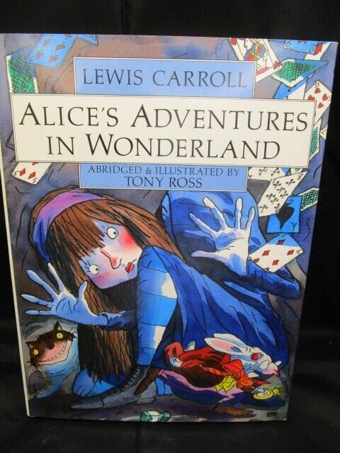 ALICE'S ADVENTURES  IN WONDERLAND ABRIDGED, ILLUSTRATED BY TONY ROSS 1994