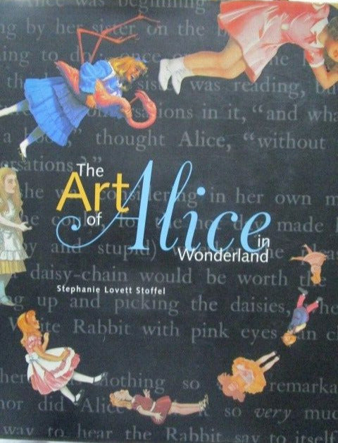 THE ART OF ALICE INWONDERLAND BY STEPHANIE LOVETT STOFFEL NEW BOOK