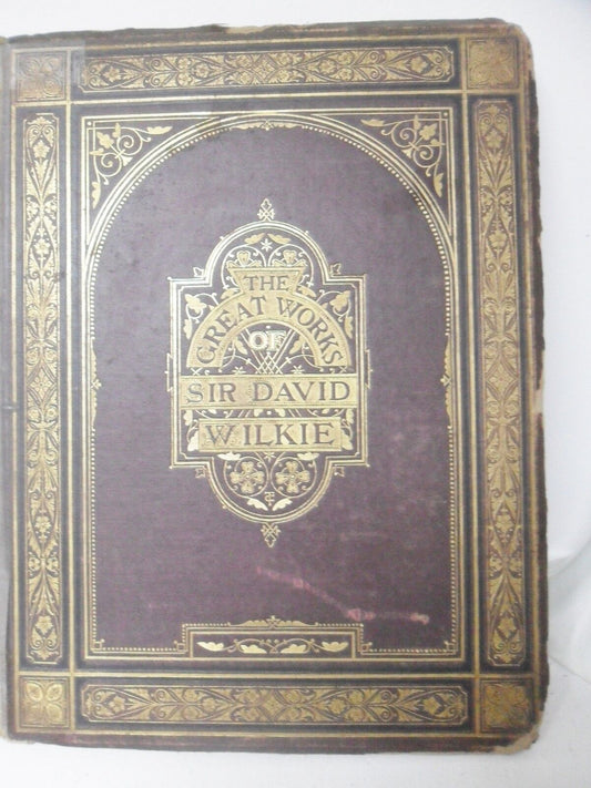 1868 leather bound "The Great Work of Sir David Wilkie" MEMOIRES