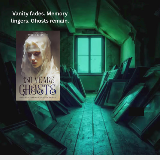 150 Years of Ghosts: Pomp and Vanities and Other Stories