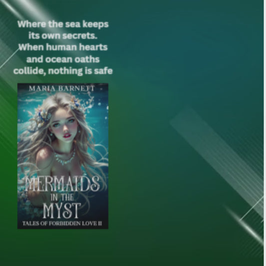 Mermaids in the Myst, Tales of Forbidden Love II