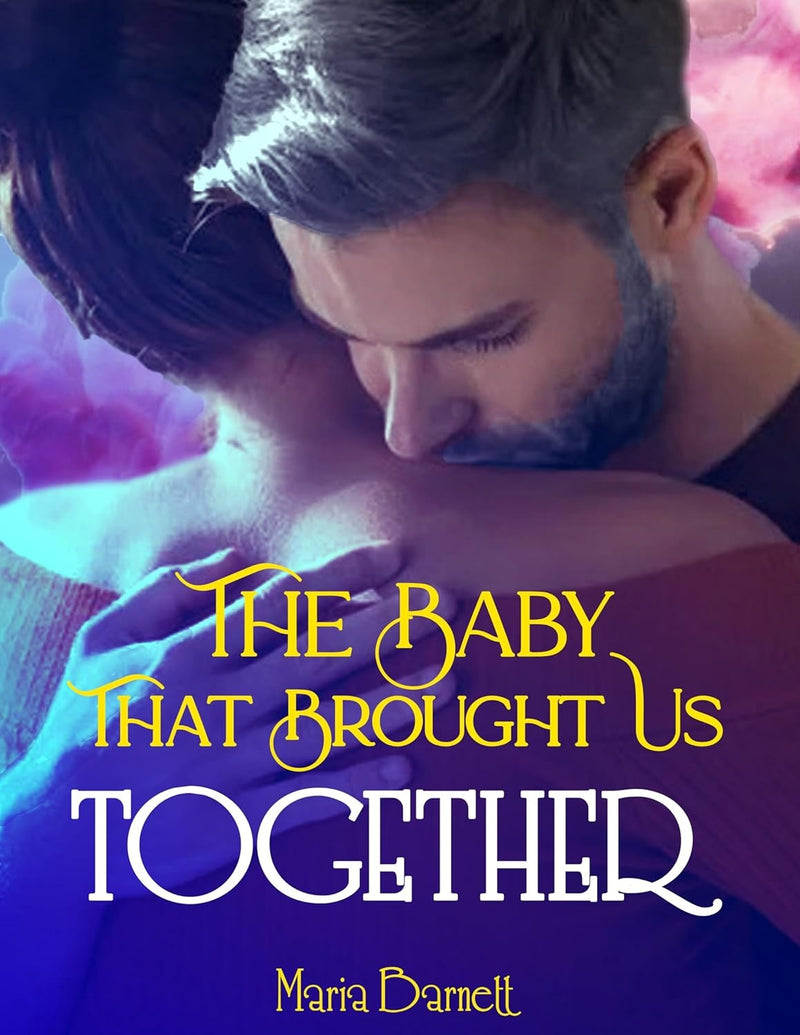 The Baby That Brought Us Together