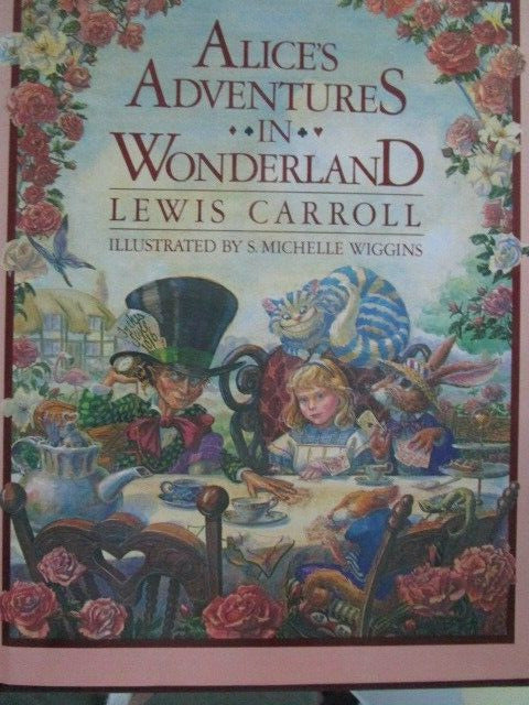 ALICE'S ADVENTURES IN WONDERLAND BY LEWIS CARROLL ILLUSTRATED MICHELLE HIGGINS